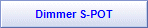 Dimmer S-POT